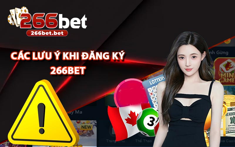 Các Lưu Ý Khi Đăng Ký 266bet